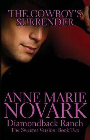 The Cowboy's Surrender de Novark, Anne Marie