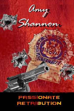 Passionate Retribution de Amy Shannon