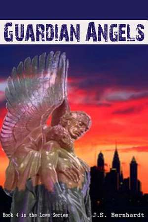 Guardian Angels de J. S. Bernhardt