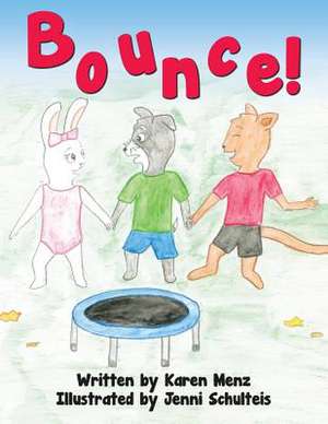 Bounce! de Karen Menz