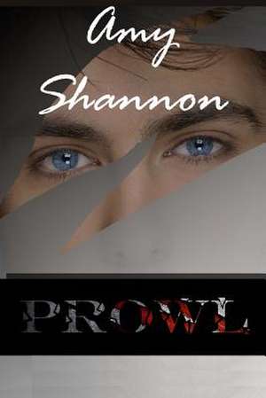 Prowl de Amy Shannon