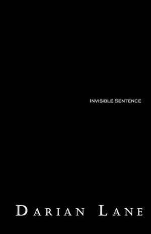 Invisible Sentence de Darian Lane