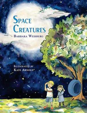 Space Creatures de Barbara Weisberg