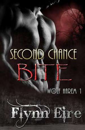 Second Chance Bite de Flynn Eire