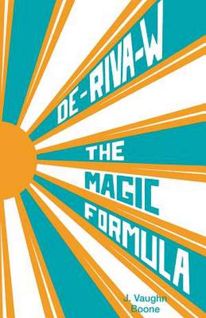 de-Riva-W the Magic Formula de J. Vaughn Boone