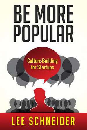 Be More Popular de Lee Schneider