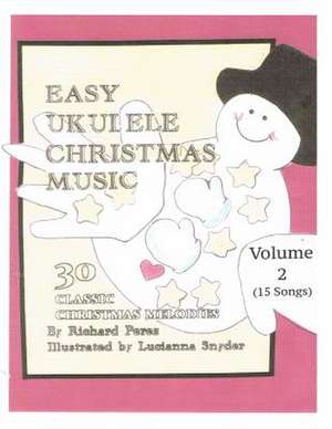 Easy Ukulele Christmas Music Vol 2 de Dr Richard L. Perez