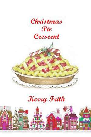 Christmas Pie Crescent de Mrs Kerry Frith