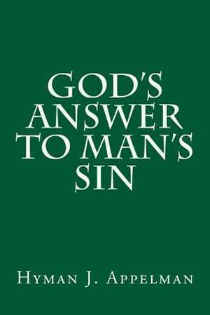 God's Answer to Man's Sin de Hyman J. Appelman