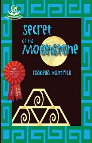 Secret of the Moonstone de Isabella Kontrick