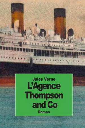 L'Agence Thompson and Co de Jules Verne