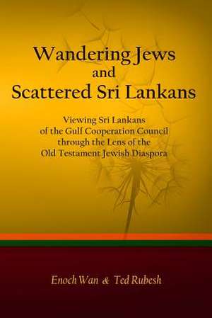 Wandering Jews and Scattered Sri Lankans de Enoch Wan