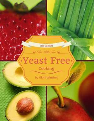 The All New Yeast Free Cooking de Glori Winders