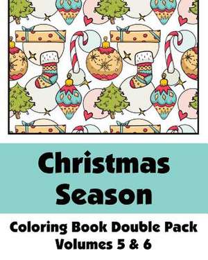 Christmas Season Coloring Book Double Pack (Volumes 5 & 6) de Various