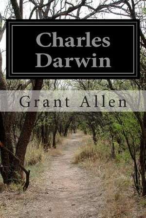 Charles Darwin de Grant Allen