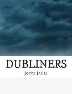 Dubliners de Joyce James