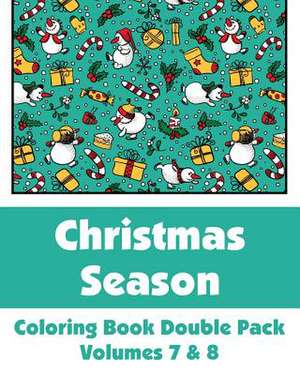 Christmas Season Coloring Book Double Pack (Volumes 7 & 8) de Various