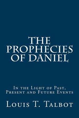 The Prophecies of Daniel de Louis T. Talbot