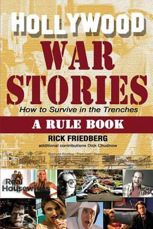 Hollywood War Stories de Rick Friedberg