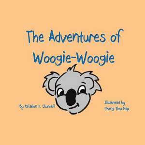 The Adventures of Woogie-Woogie de Kristian F. Churchill