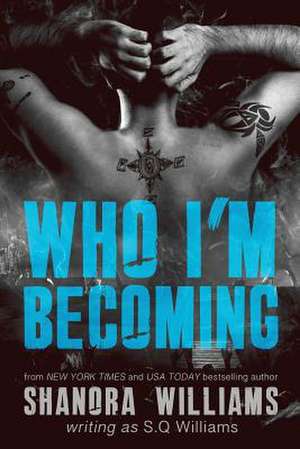 Who I'm Becoming de S. Q. Williams