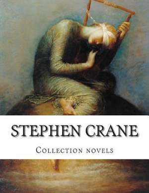 Stephen Crane, Collection Novels de Stephen Crane