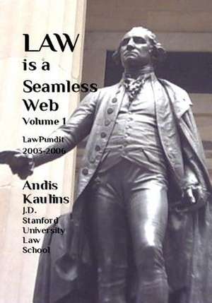 Law Is a Seamless Web - Volume 1 de Andis Kaulins