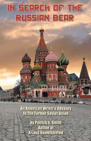 In Search of the Russian Bear de MR Patrick D. Smith