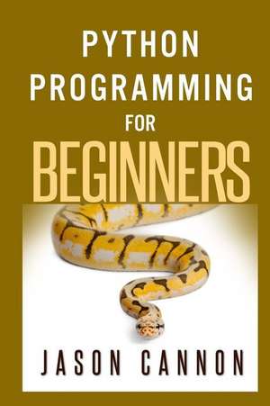 Python Programming for Beginners de Jason Cannon