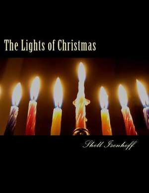 The Lights of Christmas de Shell Isenhoff