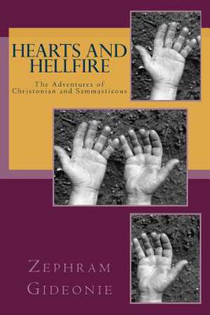 Hearts and Hellfire de Zephram Gideonie