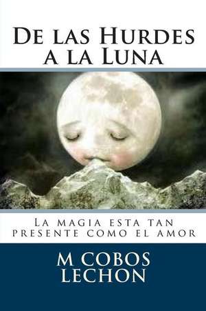 de Las Hurdes a la Luna de M. Cobos Lechon