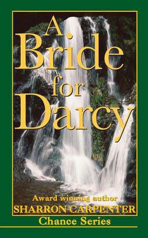 A Bride for Darcy de Sharron Carpenter