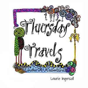 Thursday Travels de Laurie Ingersoll