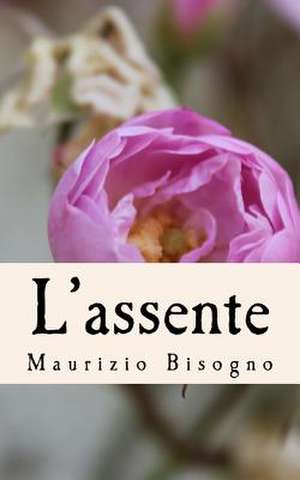 L'Assente de Maurizio Bisogno