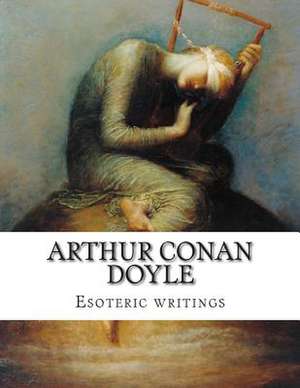 Arthur Conan Doyle, Esoteric Writings de Arthur Conan Doyle