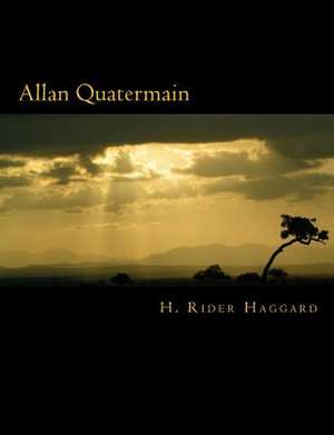 Allan Quatermain [Large Print Edition] de H. Rider Haggard