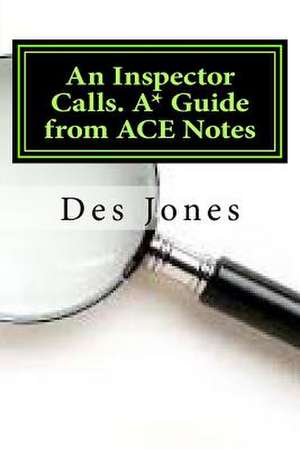 An Inspector Calls. A* Guide from Ace Notes de Des Jones