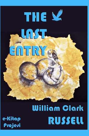 The Last Entry de William Clark Russel