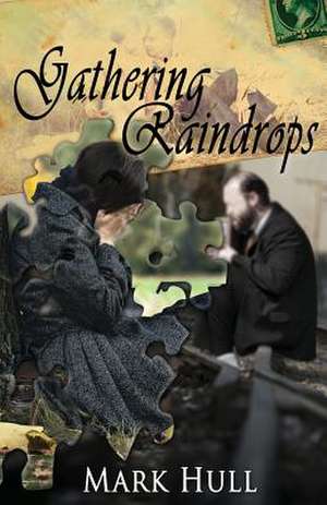 Gathering Raindrops de Mark Hull