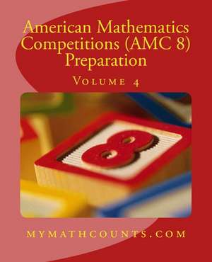 American Mathematics Competitions (AMC 8) Preparation (Volume 4) de Sam Chen