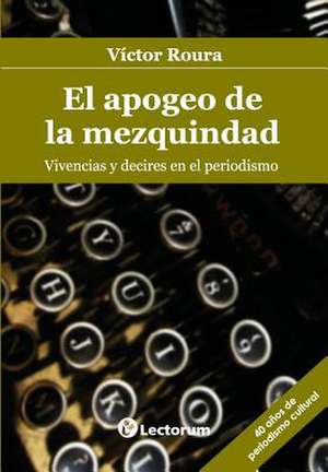 El Apogeo de La Mezquindad de Victor Roura