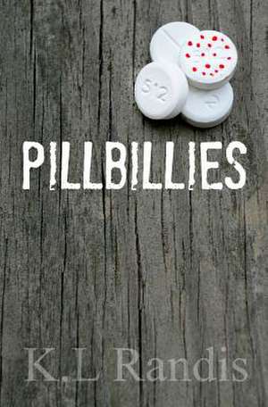 Pillbillies de K. L. Randis