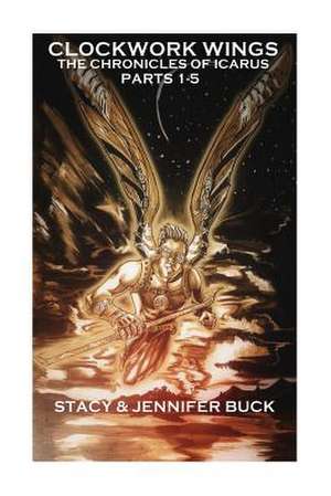 Clockwork Wings de Stacy Buck