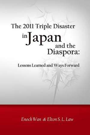 The 2011 Triple Disaster in Japan and the Diaspora de Enoch Wan