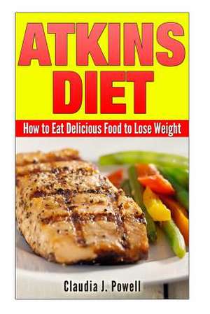 Atkins Diet de Claudia J. Powell