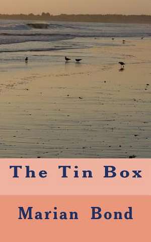 The Tin Box de Mrs Marian M. Bond