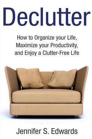 Declutter de Jennifer S. Edwards