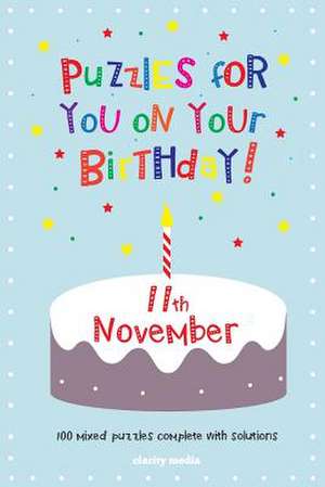 Puzzles for You on Your Birthday - 11th November de Clarity Media