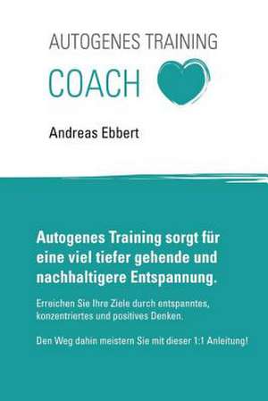 Autogenes Training de Andreas Ebbert